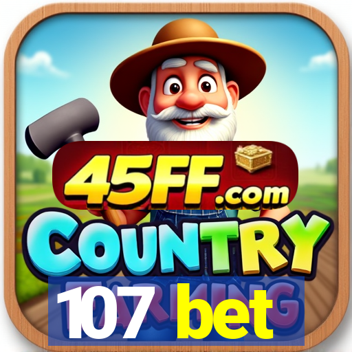 107 bet